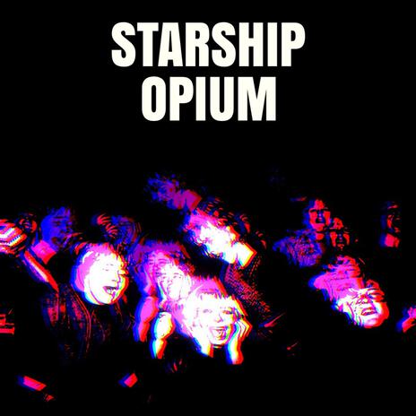 On Board The Starship Opium