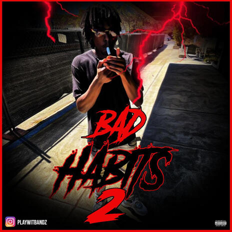 BAD HABITS 2 | Boomplay Music