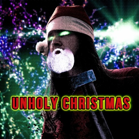 Unholy Christmas | Boomplay Music