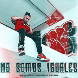 No Somos Iguales lyrics | Boomplay Music