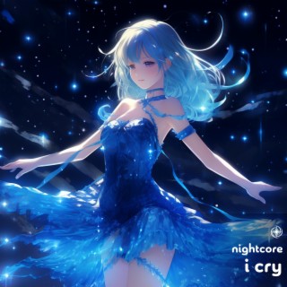 I Cry (Nightcore)