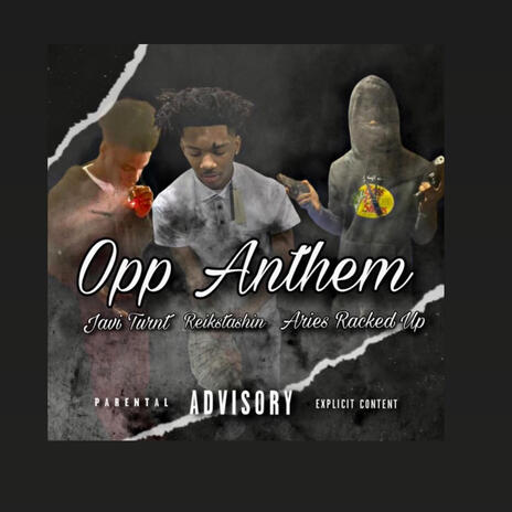 Opp Anthem ft. JaviTurnt, ReikStashin & AriesRackedUp