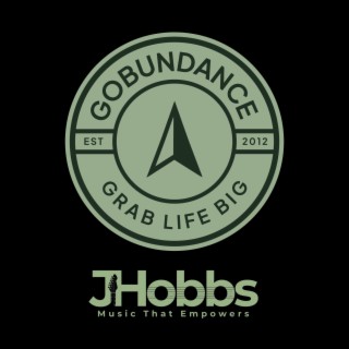 GOBUNDANCE (Grab Life Big) lyrics | Boomplay Music