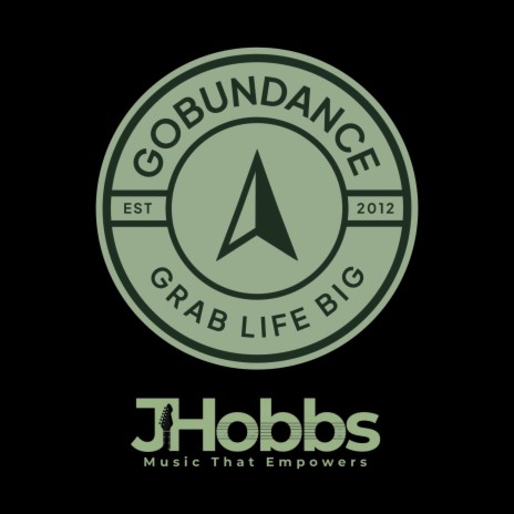 GOBUNDANCE (Grab Life Big) | Boomplay Music