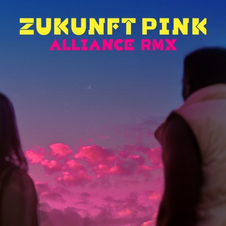 Zukunft Pink - ALLIANCE REMIX (feat. Focalistic, Kwam.E, ALBI X, Willy Will, Awa Khiwe, BENSH, Inéz) | Boomplay Music