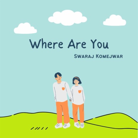 Where Are You | Boomplay Music