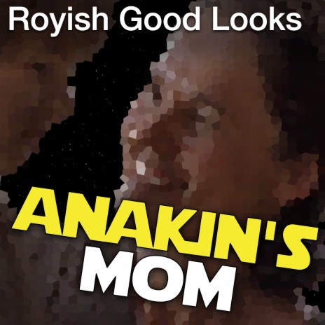 Anakin's Mom | Boomplay Music