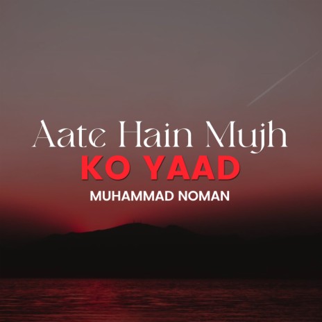 Aate Hain Mujh Ko Yaad | Boomplay Music