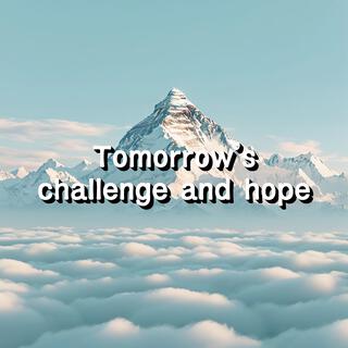 tomorrow's challenge and hope