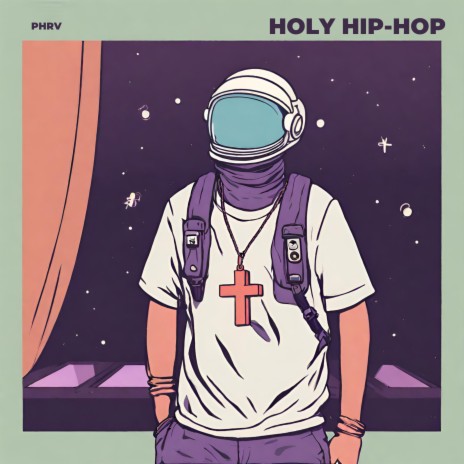 Holy Hip-Hop | Boomplay Music