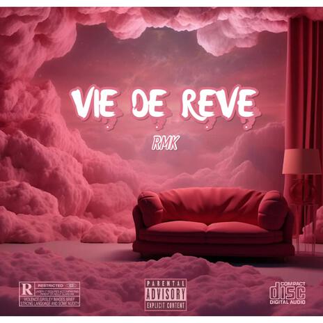 Vie de rêve | Boomplay Music