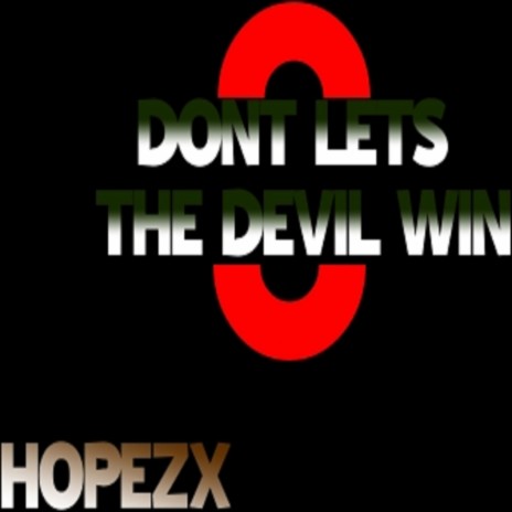 Dont Lets the Devil Win | Boomplay Music