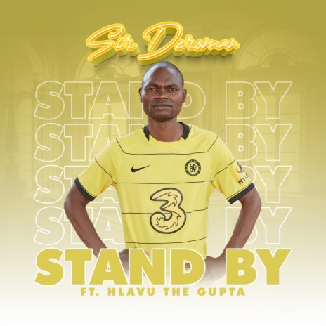 Stand by ft. Sir Deroman | Boomplay Music