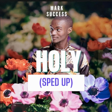 HOLY (Sped up) | Boomplay Music