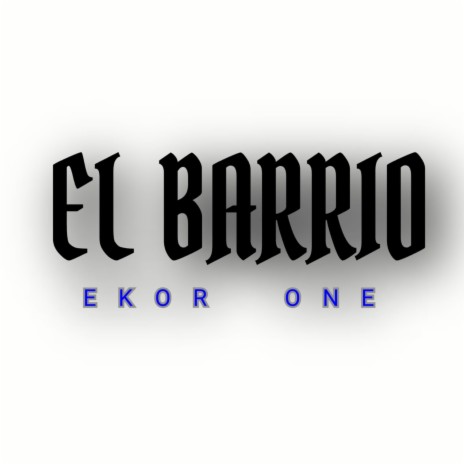 El Barrio | Boomplay Music