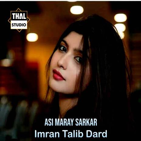 Asi Maray Sarkar ft. Thal Studio | Boomplay Music