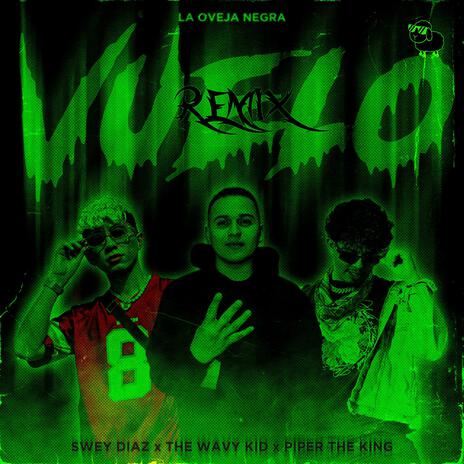 VUELO RMX ft. The Wavy Kid, Piper The King & La Oveja Negra | Boomplay Music