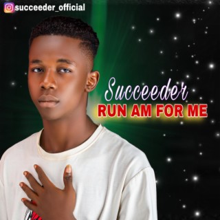 RUN AM FOR ME lyrics | Boomplay Music