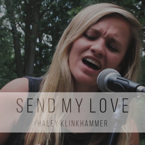 Send My Love | Boomplay Music