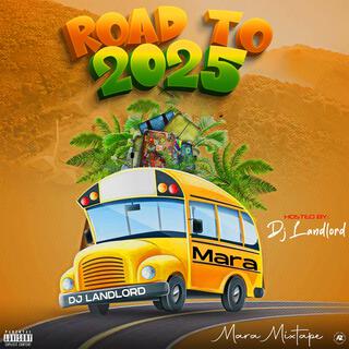 ROAD TO 2025 MIXTAPE