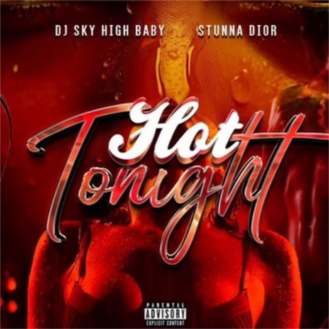 Hot Tonight ft. Dj Sky High Baby | Boomplay Music