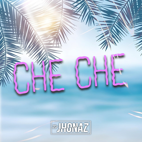 Che Che | Boomplay Music