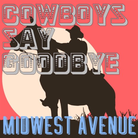 Cowboys Say Goodbye | Boomplay Music