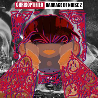 Barrage Of Noise 2