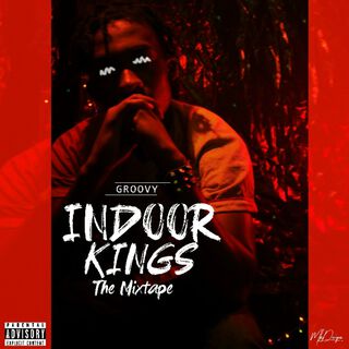 Indoor Kings: The Mixtape