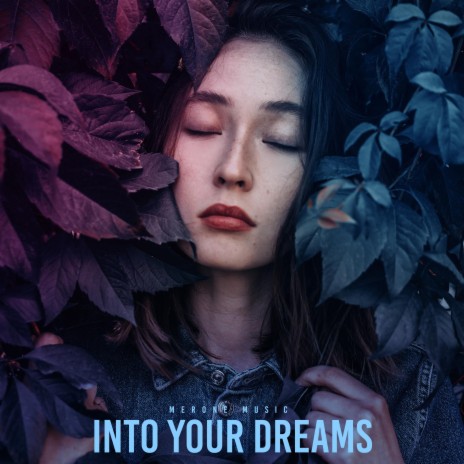 Into Your Dreams | Boomplay Music