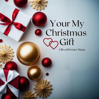 Your My Christmas Gift lyrics | Boomplay Music