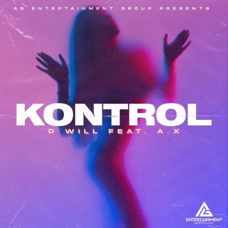 Kontrol ft. Superstar A.X | Boomplay Music