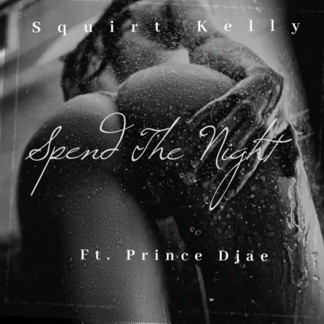Spend The Night ft. Prince Djae | Boomplay Music