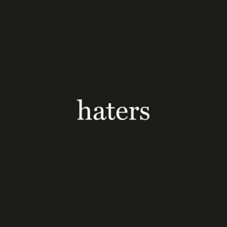 Haters | Boomplay Music