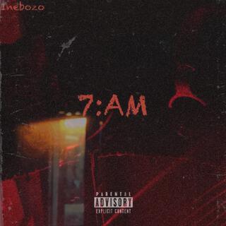 7:00 AM lyrics | Boomplay Music