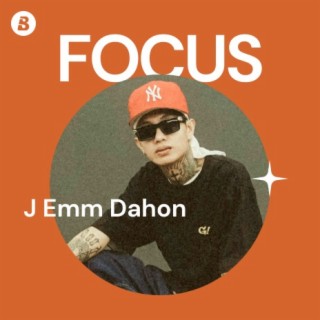 Focus: J emm Dahon