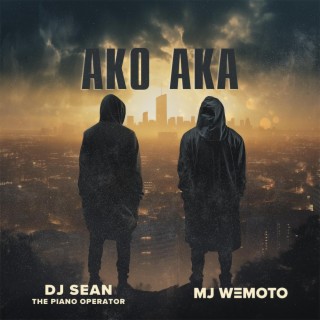 Ako Aka ft. DJ Sean The Piano Operator lyrics | Boomplay Music