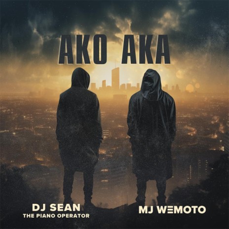 Ako Aka ft. DJ Sean The Piano Operator | Boomplay Music