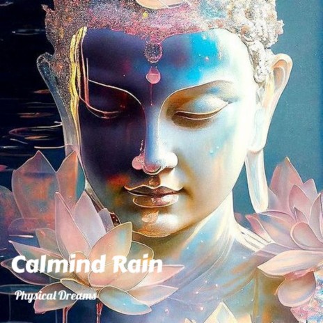 Calmind Rain | Boomplay Music