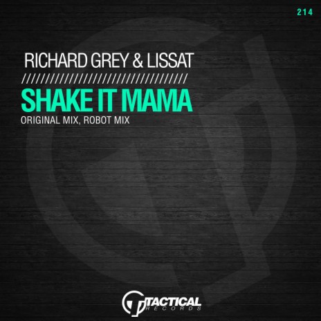 Shake It Mama (Robot Mix) ft. Lissat | Boomplay Music