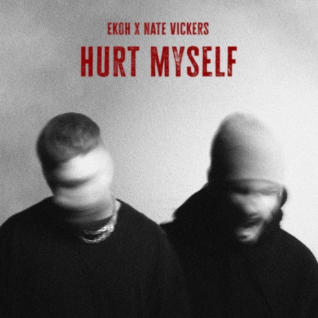 Hurt Myself ft. Nate Vickers | Boomplay Music