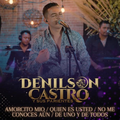 Amorcito Mio / Quien Es Usted / No Me Conoces Aún / De Uno y de Todos | Boomplay Music