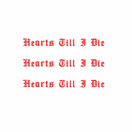 Hearts Till I Die