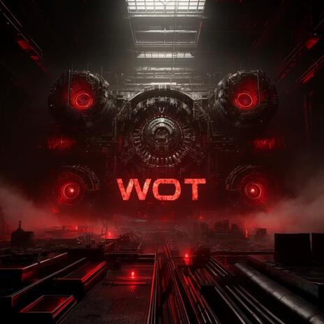 WOT | Boomplay Music