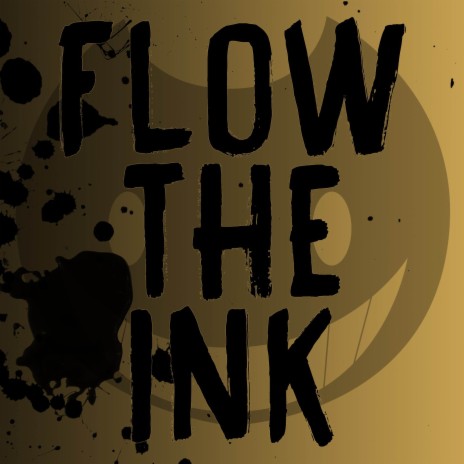 Flow the Ink | Boomplay Music