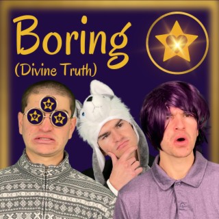 Boring (Divine Truth)