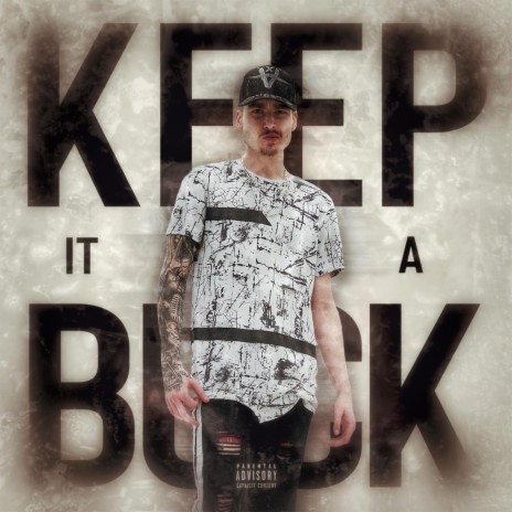 Keep It a Buck | Boomplay Music