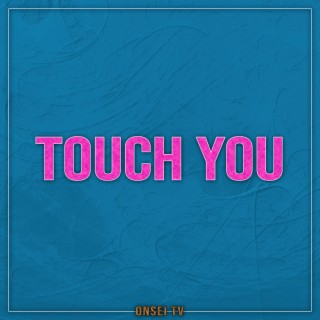 Touch You (Akemi ver.)