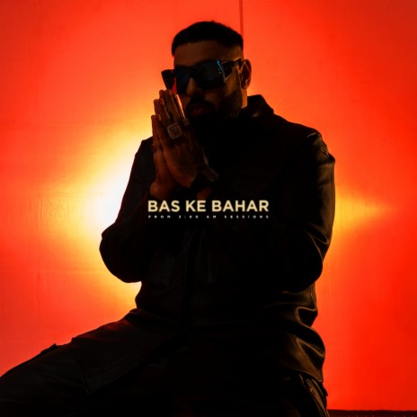 Bas Ke Bahar | Boomplay Music