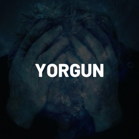 Yorgun | Boomplay Music